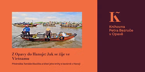 Z Opavy do Hanoje: Jak se \u017eije ve Vietnamu - Tom\u00e1\u0161 Slav\u00ed\u010dek 