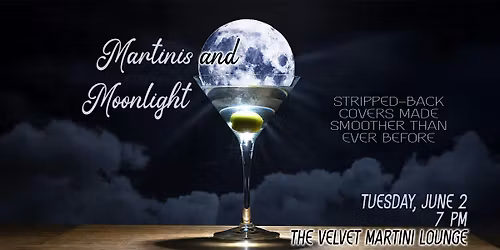 Martinis and Moonlight