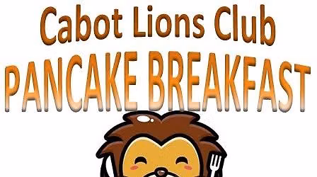 Cabot Lions' Annual PANCAKE BREAKFAST 2026