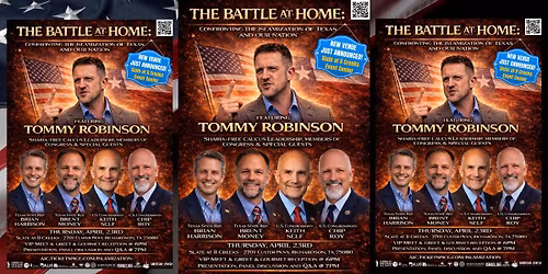 Tommy Robinson Presents: The Battle at Home - Confronting the Islamization of Texas and Our Nation!