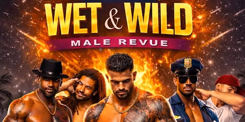 FIRST FRIDAYS AFTER WORK WET @ WILD MALE REVUE @ CANCUN LI