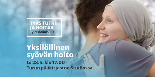 Tyks tutkii ja hoitaa: Yksil\u00f6llinen sy\u00f6v\u00e4n hoito