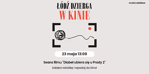 \u0141\u00d3D\u0179 DZIERGA W KINIE CHARLIE! | Diabe\u0142 ubiera si\u0119 u Prady 2 | Seans z przygaszonym \u015bwiat\u0142em 