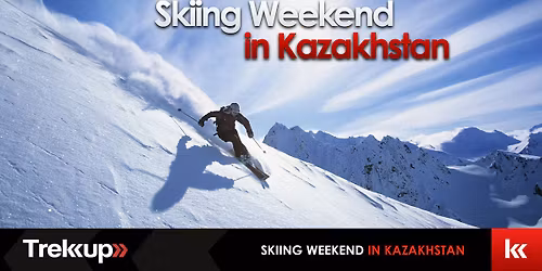 Skiing Weekend in Shymbulak, Kazakhstan