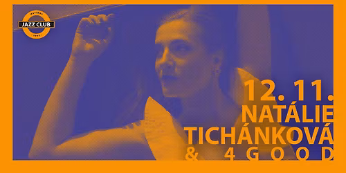 Nat\u00e1lie Tich\u00e1nkov\u00e1 & 4GOOD