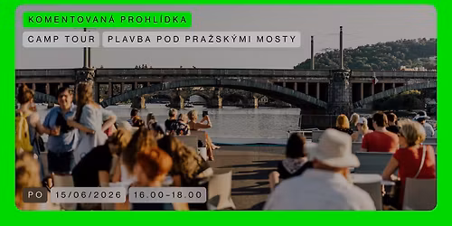 CAMP TOUR \ud83d\udfe2 Plavba pod pra\u017esk\u00fdmi mosty