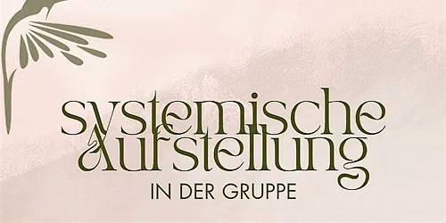 systemische Aufstellung - Gruppenaufstellung - Familienaufstellung