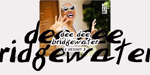 JAZZMI 2026: Dee Dee Bridgewater \u2013 WE EXIST!