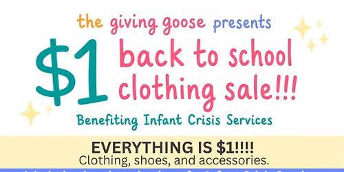\u2728 The Giving Goose: A $1 Back to School Clothing Sale Benefiting Infant Crisis Services \u2728