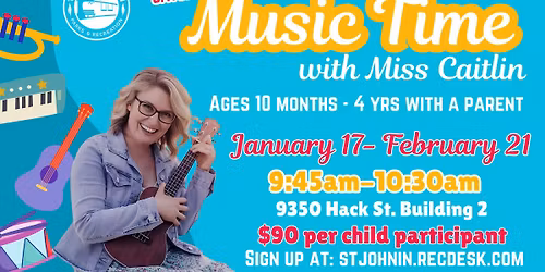 \ud83c\udfb6Saturday Music Time with Miss Caitlin\ud83c\udfb6- Saturdays, January 17-February 21- 9:45am-10:30am