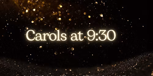 Carols at 9:30