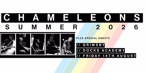 Chameleons \/\/ Docks Academy, Grimsby