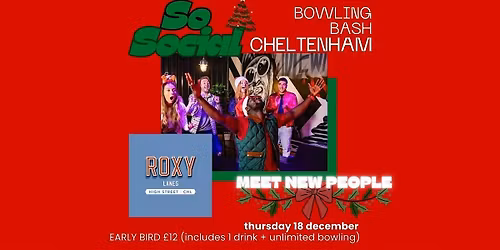 Christmas Bowling Bash Meet New People| SoSocial x Roxy Lanes | CHELTENHAM