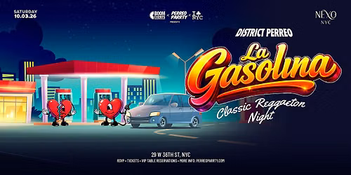 LA GASOLINA - CLASSIC REGGAETON NIGHT | DISTRICT PERREO @ NEXO NYC