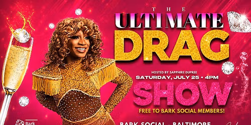 The Ultimate Drag Show @ Bark Social BALTIMORE