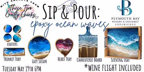 Sip & Pour Epoxy Ocean Waves @ Plymouth Bay Winery