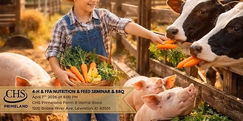 CHS Primeland 4-H & FFA Feed Seminar & BBQ!
