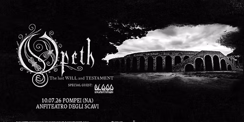 Opeth + Blood Incantation | Pompei (NA), Anfiteatro degli Scavi