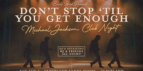 Don't Stop 'Til You Get Enough: Michael Jackson Party - Cleveland