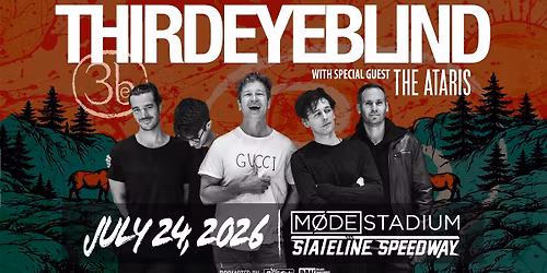 Third Eye Blind w\/ The Atari's - Stateline Speedway (July 24)