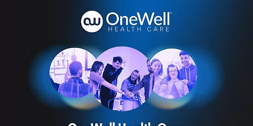 OneWell Health Care Open House \u2013 Sacramento, CA