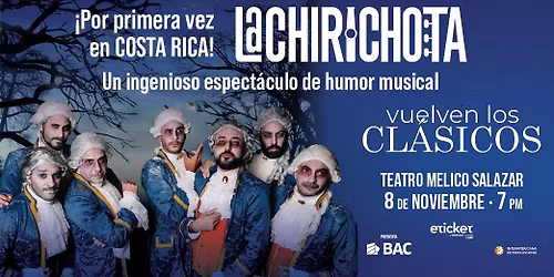 La Chirichota en Costa Rica "Vuelven los Cl\u00e1sicos"