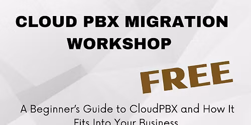 CLOUD PBX MIGRATION WORKSHOP