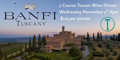 Castello Banfi | 5 Course Tuscan Wine Pairing Dinner