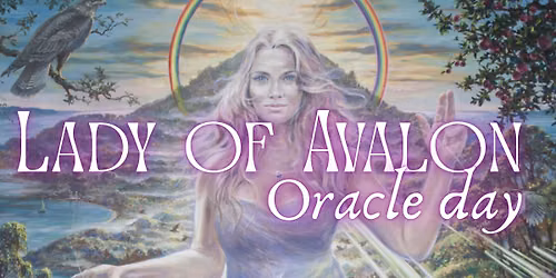LADY OF AVALON ORACLE DAY