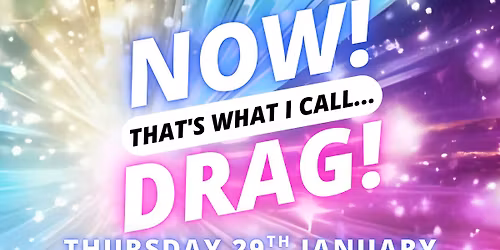 NOW! That's What I Call...DRAG! Colchester! IVW 2026