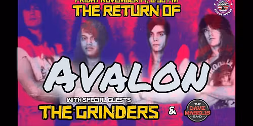 The Return Of Avalon wsg The Grinders and The Dave Mabelis Band 