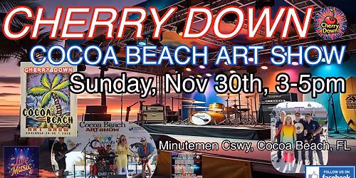 CHERRY DOWN - 2025 Cocoa Beach Art Show - Sun Nov 30th 3-5pm - Main Stage