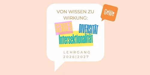 Lehrgang: Von Wissen zu Wirkung \u2013 Gender, Diversit\u00e4t & Intersektionalit\u00e4t in der Praxis