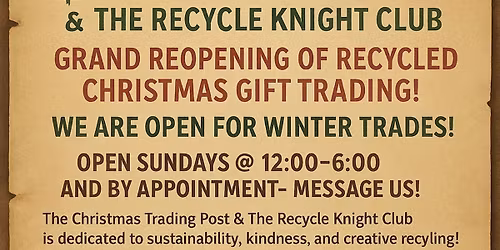 GRAND REOPENING OF RECYCLED CHRISTMAS GIFT TRADING!