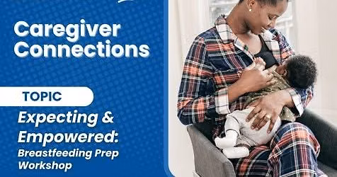 Expecting & Empowered: Breastfeeding Prep Workshop
