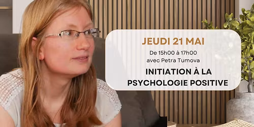 Initiation \u00e0 la psychologie positive avec Petra Tumova \u2728