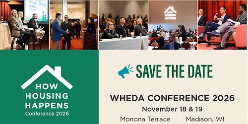 WHEDA Conference 2026: How Housing Happens