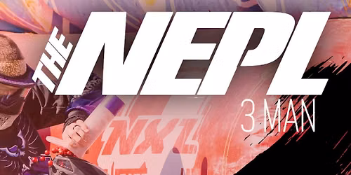 3-MAN NEPL Speedball Tournament (Best of New England)