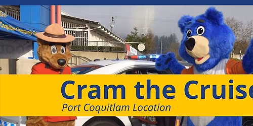 Cram the Cruiser - Port Coquitlam