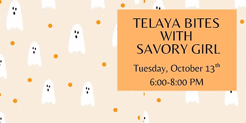 Spooky Telaya Bites: Savory Girl