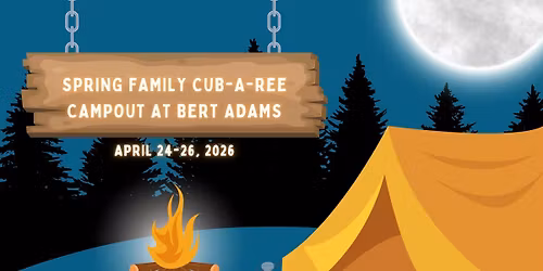 Spring Family Cub-A-Ree Campout