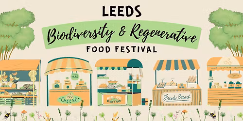 Leeds Biodiversity & Regenerative Food Festival