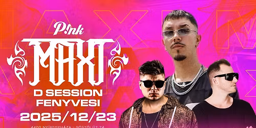 \ud83c\udfa4 MAXI \ud83c\udfa4 D. SESSION \u2718 FENYVESI \u27a8 12.23. KEDD \u27a8 PINK \ud83e\ude77