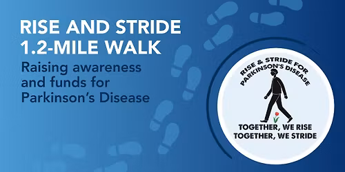 Rise and Stride 1.2-Mile Walk for Parkinson's Disease