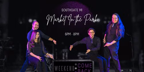 Concerts at Market Center Park ft. Weekend ComeBack