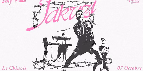 JAKUZI + GUEST \/ LE CHINOIS, MONTREUIL \/ 07.10.2026