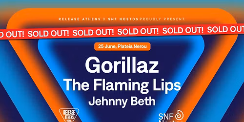 [SOLD OUT\u26a0\ufe0f] Release Athens x SNF Nostos 2026: Gorillaz, the Flaming Lips & Jehnny Beth, 25.06.2026