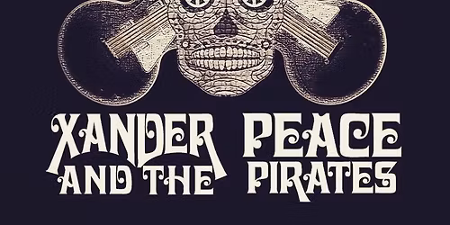 Xander & The Peace Pirates Live @ The Hop