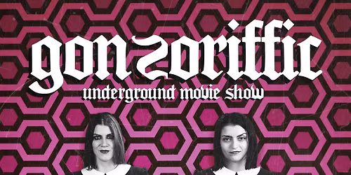 Gonzoriffic Underground Movie Show