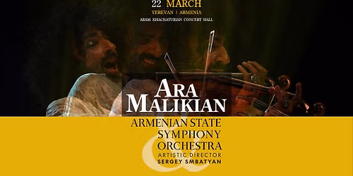 Ara Malikian & Armenian State Symphony Orchestra - Live in Yerevan